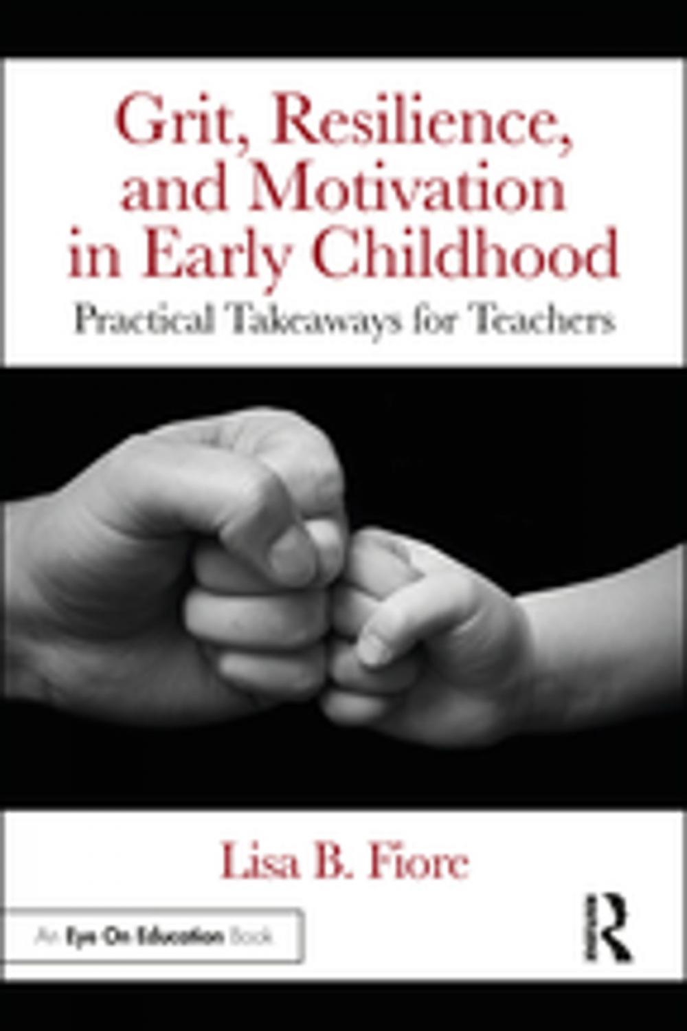 Big bigCover of Grit, Resilience, and Motivation in Early Childhood