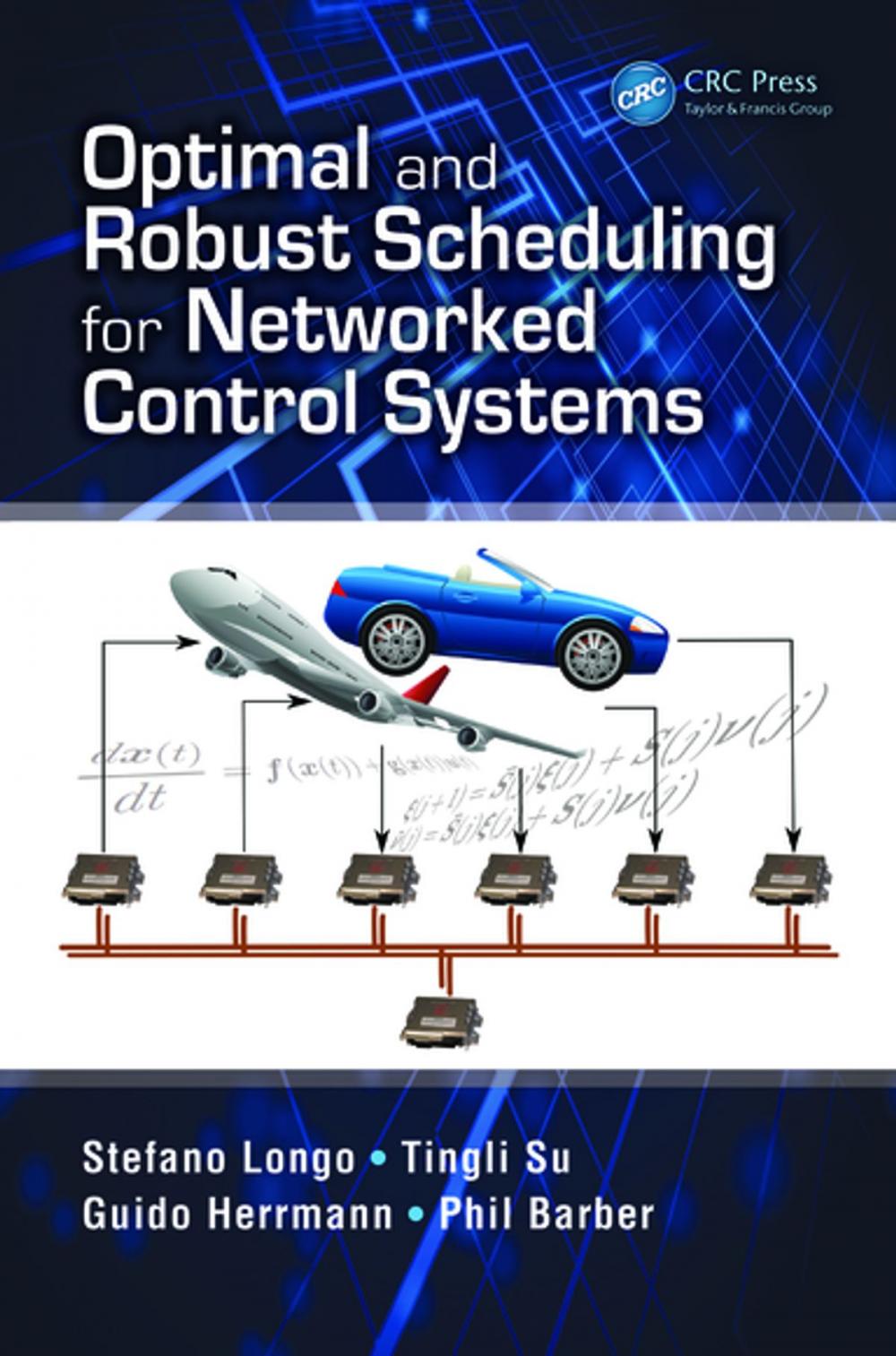 Big bigCover of Optimal and Robust Scheduling for Networked Control Systems