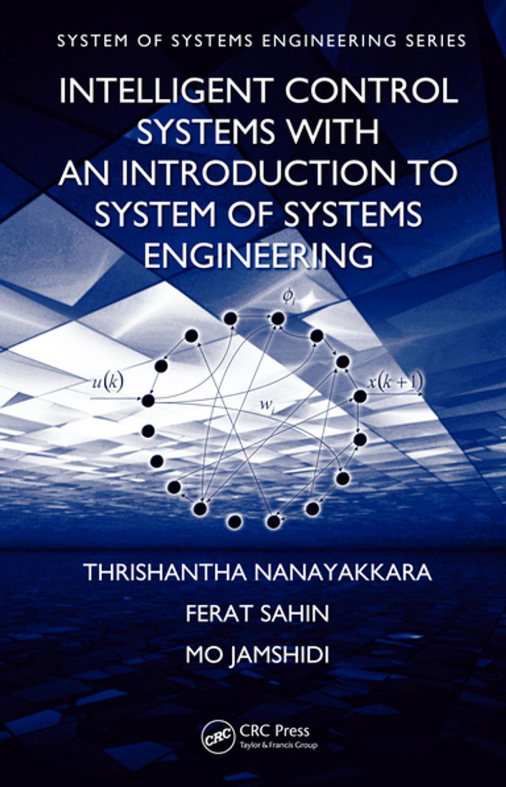 Big bigCover of Intelligent Control Systems with an Introduction to System of Systems Engineering