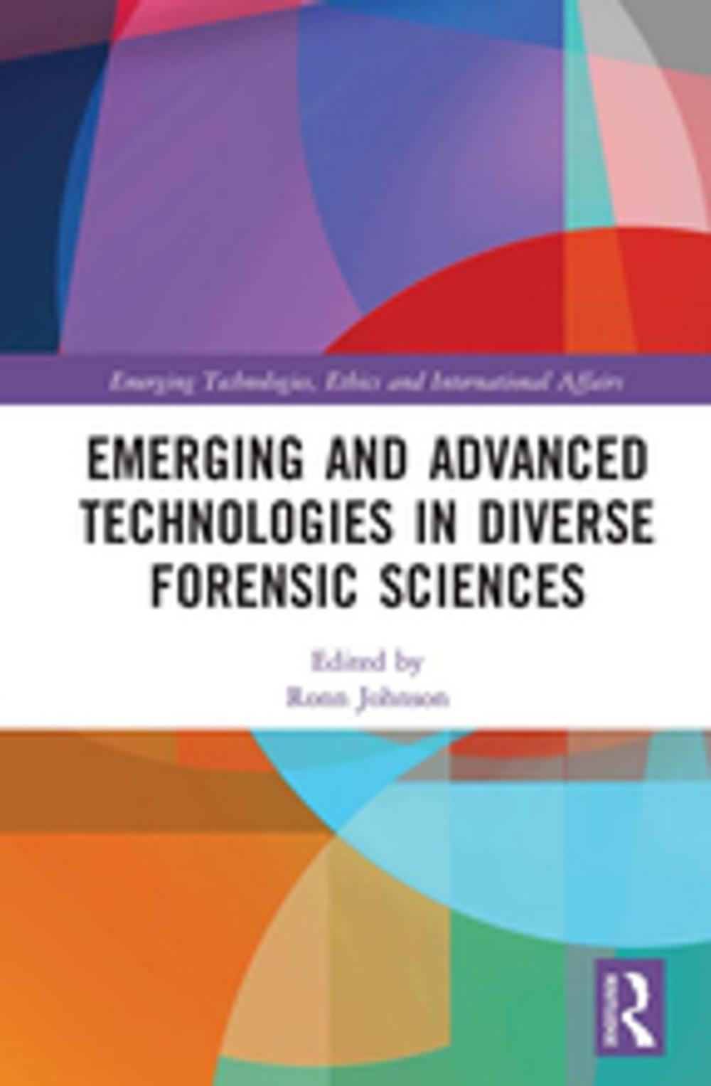 Big bigCover of Emerging and Advanced Technologies in Diverse Forensic Sciences