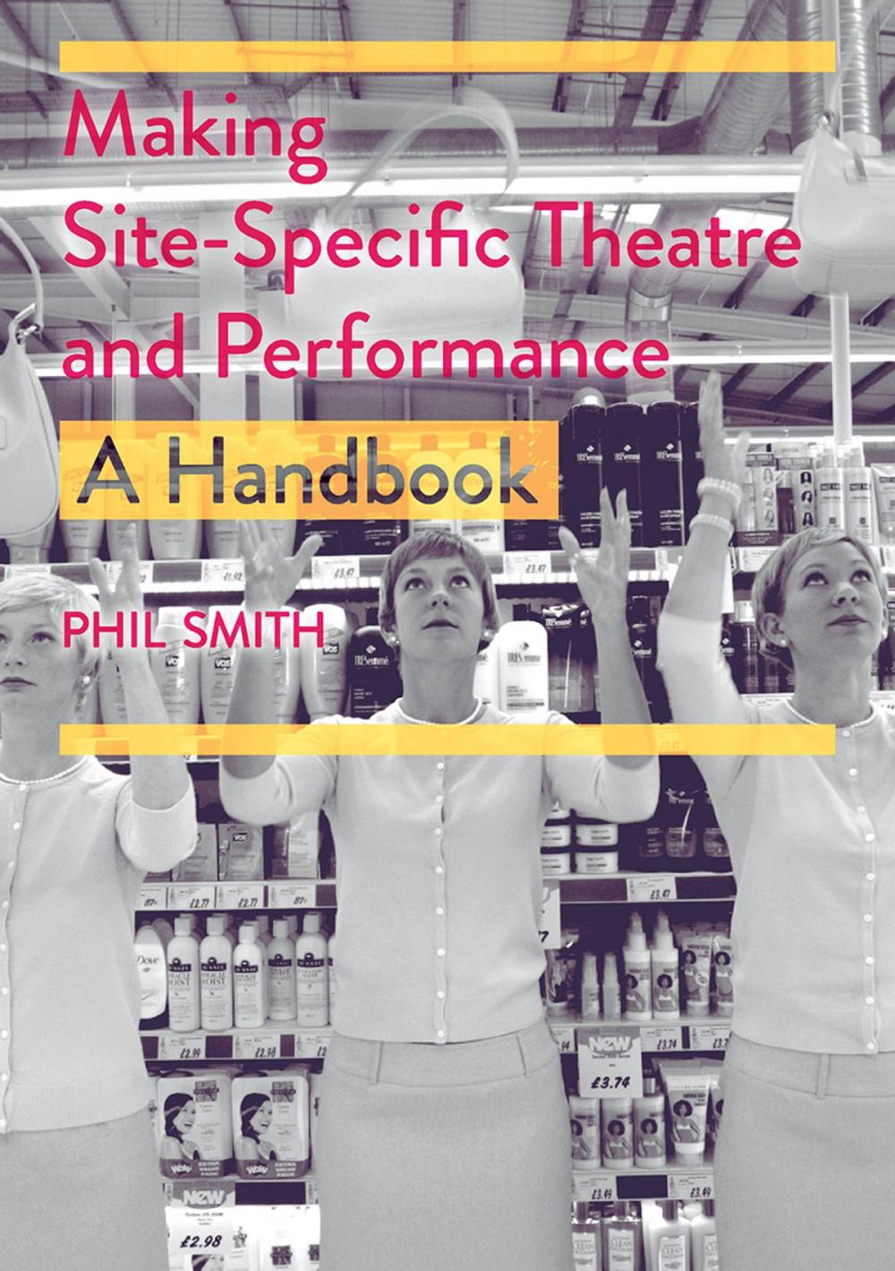 Big bigCover of Making Site-Specific Theatre and Performance