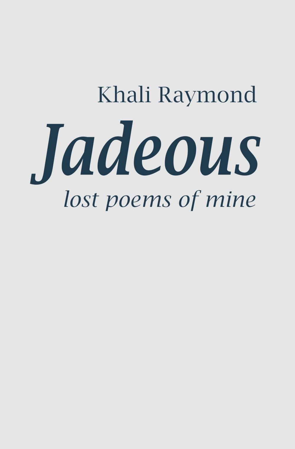 Big bigCover of Jadeous: Lost Poems of Mine