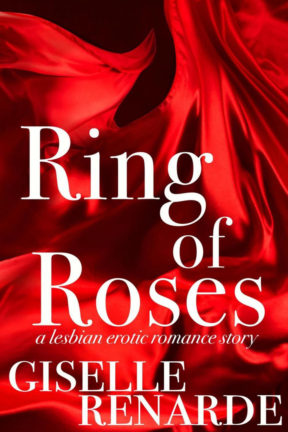 Big bigCover of Ring of Roses: A Lesbian Erotic Romance Story