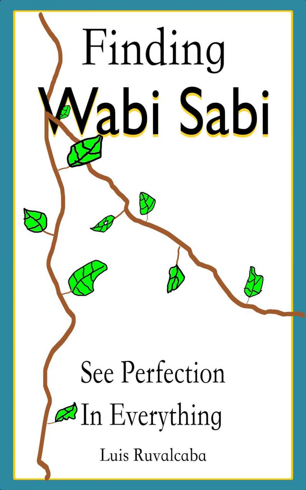 Big bigCover of Finding Wabi Sabi : See Perfection In Everything