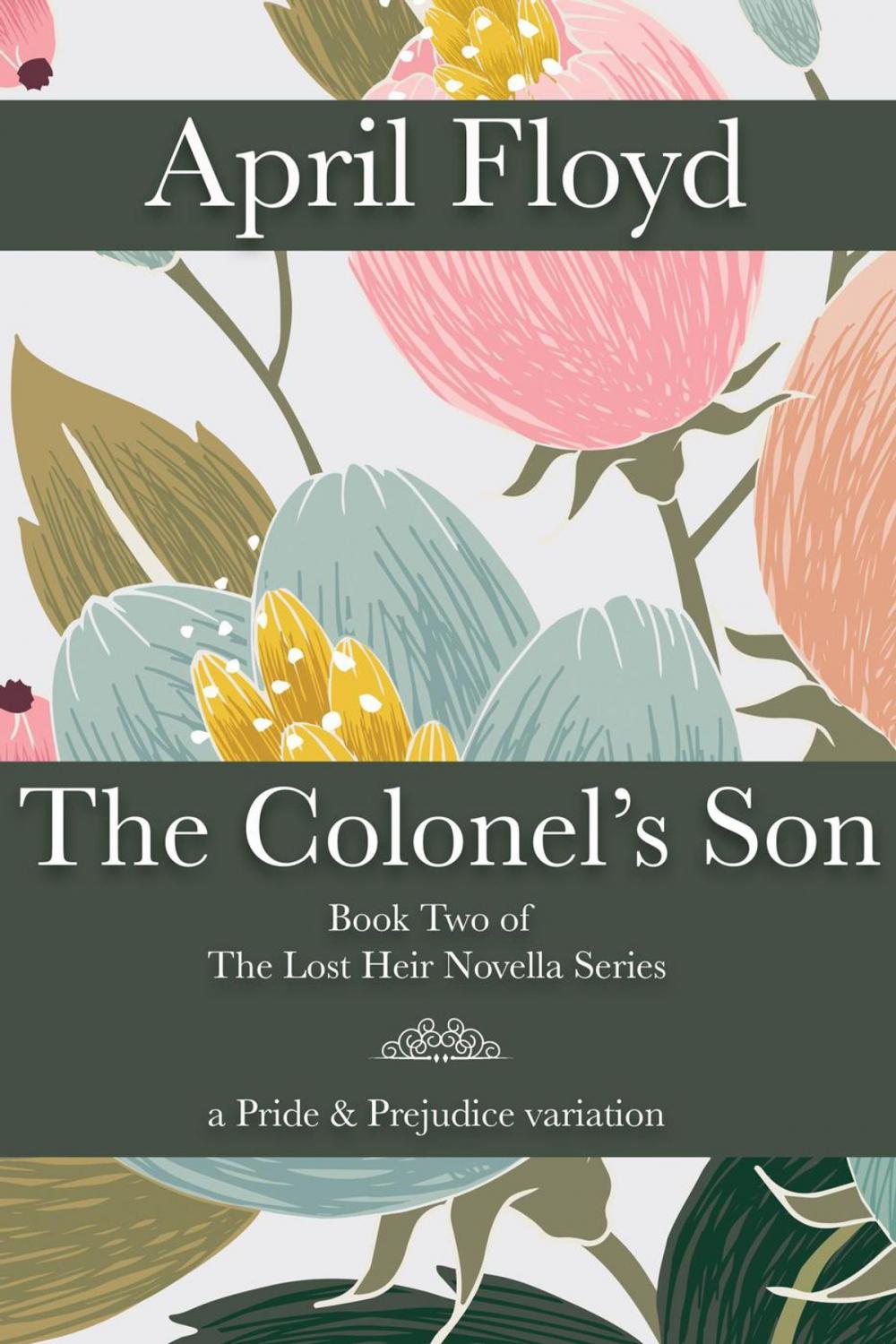 Big bigCover of The Colonel's Son: A Pride & Prejudice Variation