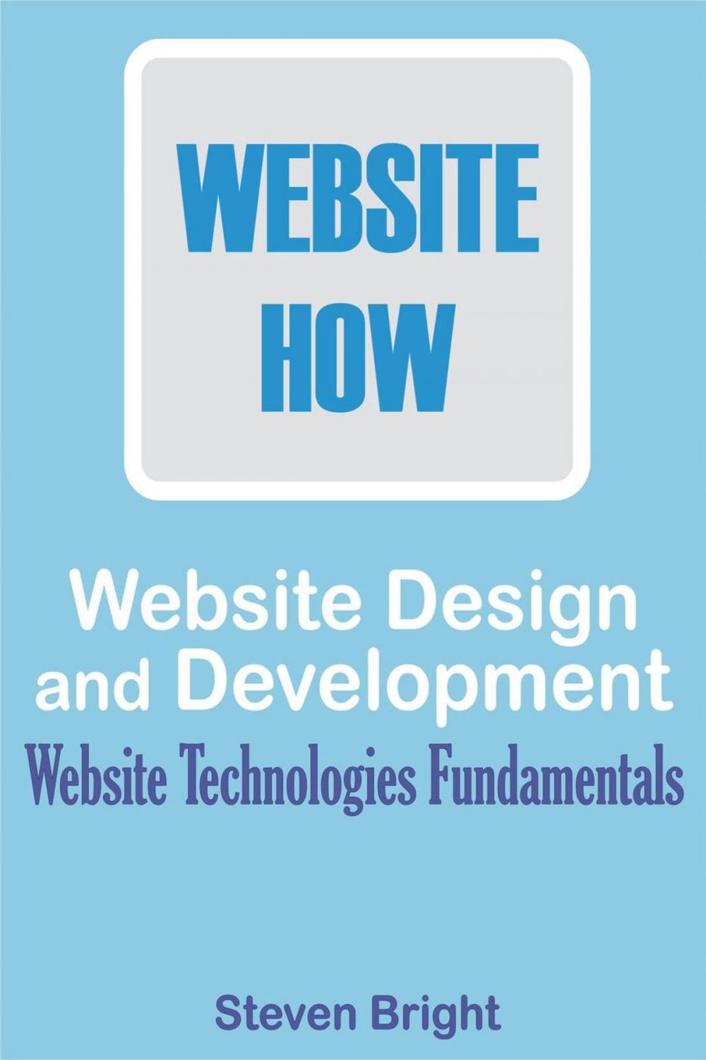 Big bigCover of Web Design and Development: Website Technologies Fundamentals