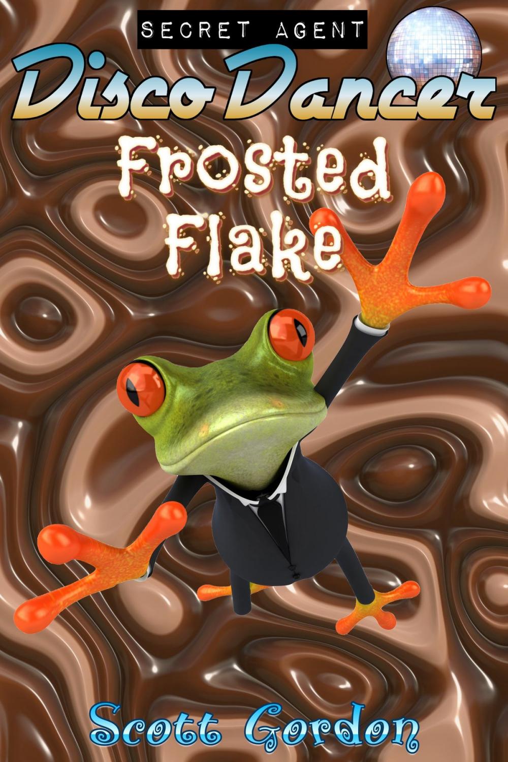 Big bigCover of Secret Agent Disco Dancer: Frosted Flake