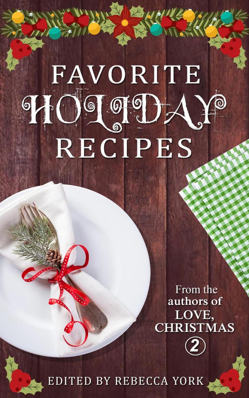 Big bigCover of Favorite Holiday Recipes From the Authors of Love, Christmas 2