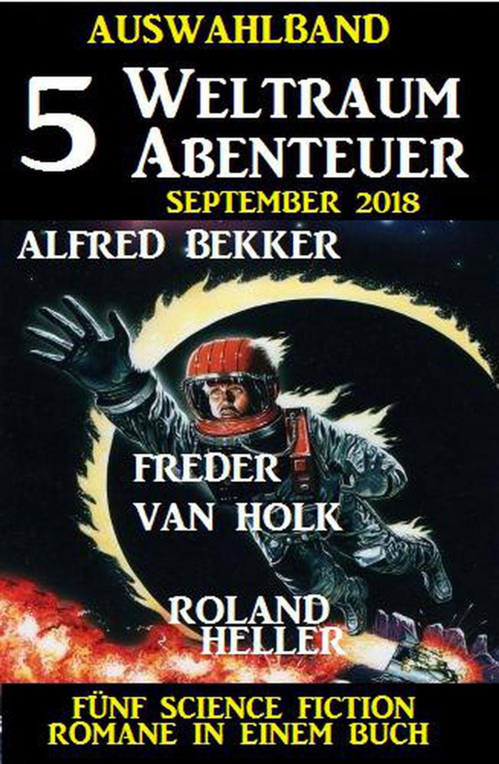 Big bigCover of Auswahlband 5 Weltraum-Abenteuer September 2018 – Fünf Science Fiction Romane in einem Buch