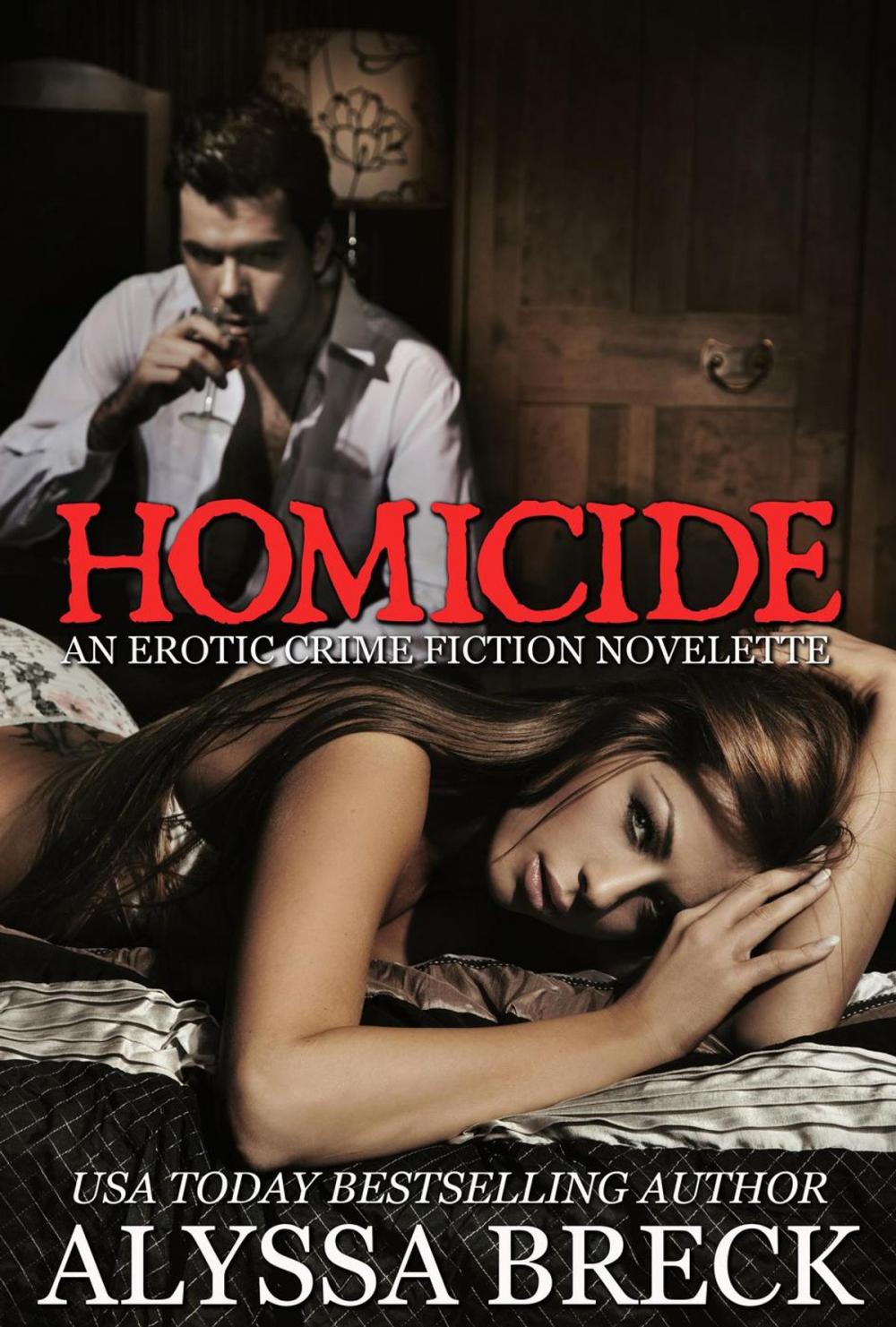 Big bigCover of Homicide: An Erotic Crime Fiction Novelette