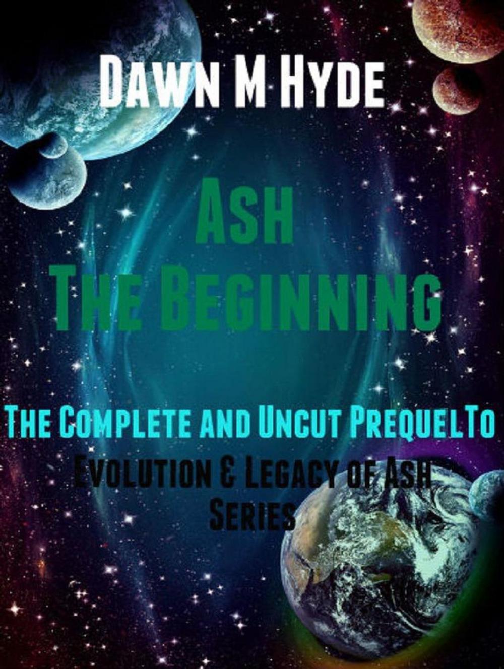 Big bigCover of Ash-The Beginning: The Complete and Uncut Prequel to