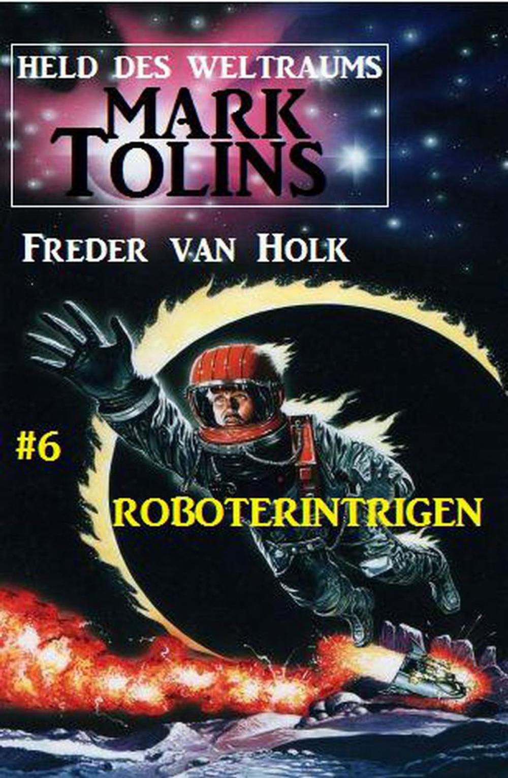 Big bigCover of Roboterintrigen Mark Tolins - Held des Weltraums #6