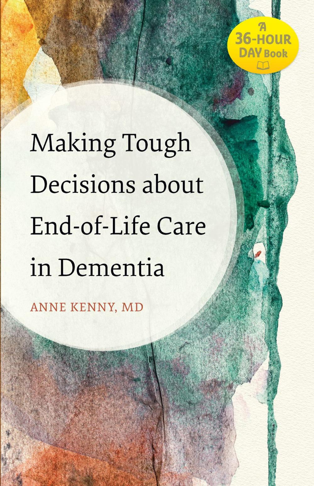 Big bigCover of Making Tough Decisions about End-of-Life Care in Dementia