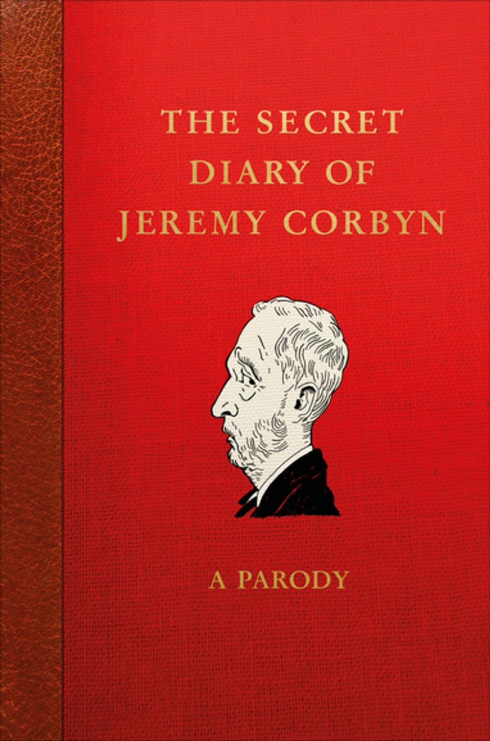 Big bigCover of The Secret Diary of Jeremy Corbyn