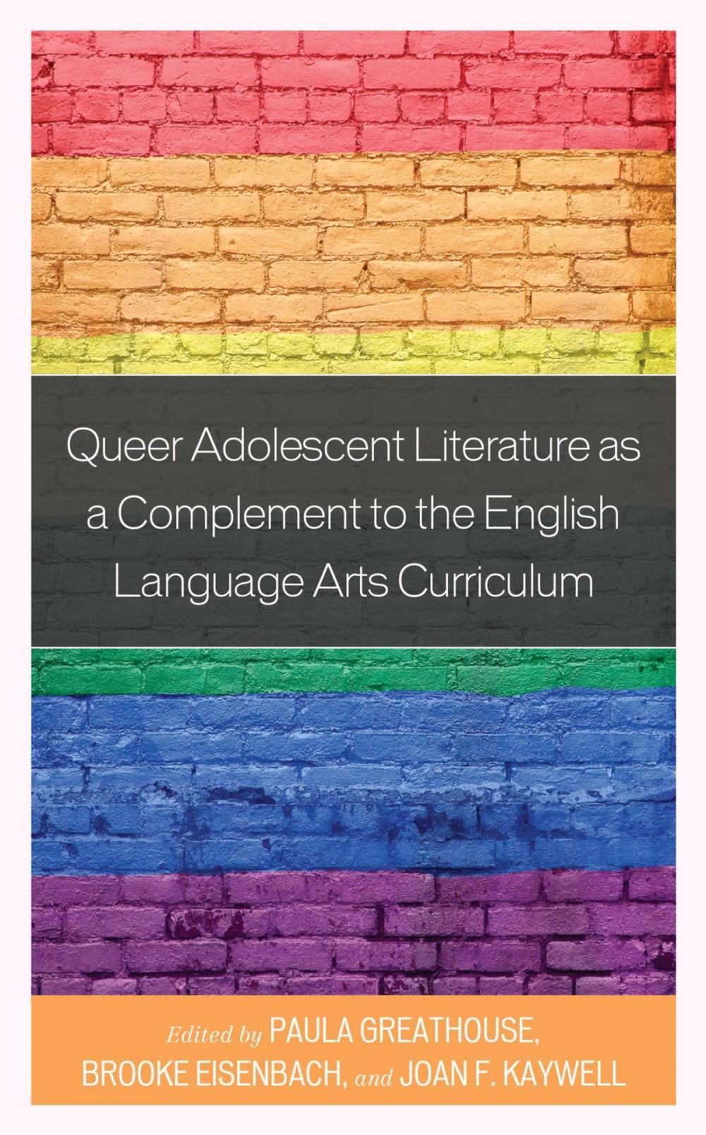 Big bigCover of Queer Adolescent Literature as a Complement to the English Language Arts Curriculum