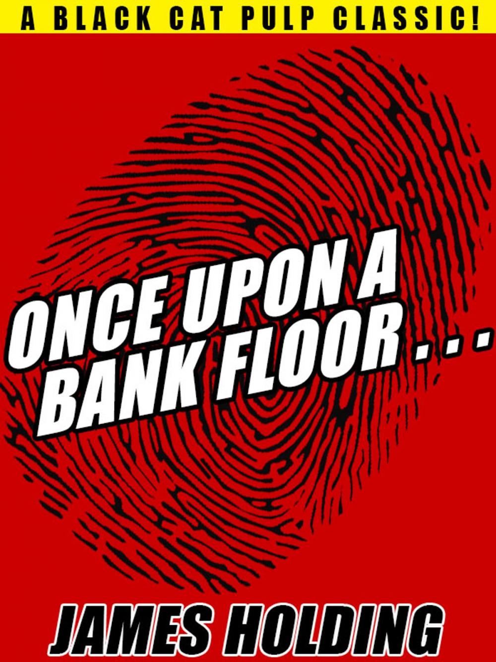 Big bigCover of Once Upon a Bank Floor…