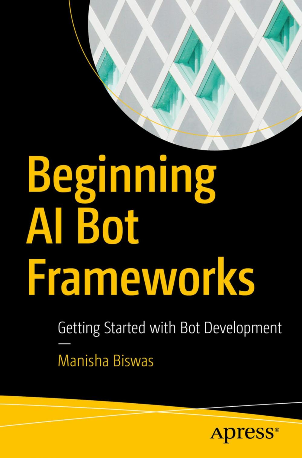 Big bigCover of Beginning AI Bot Frameworks