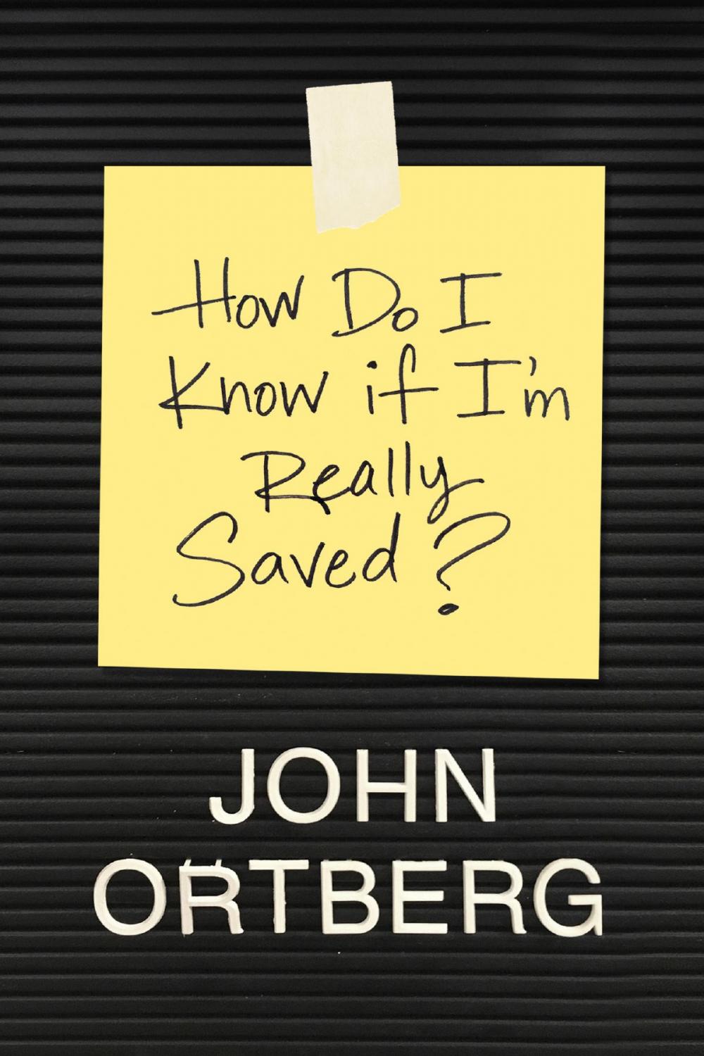 Big bigCover of How Do I Know If I’m Really Saved?