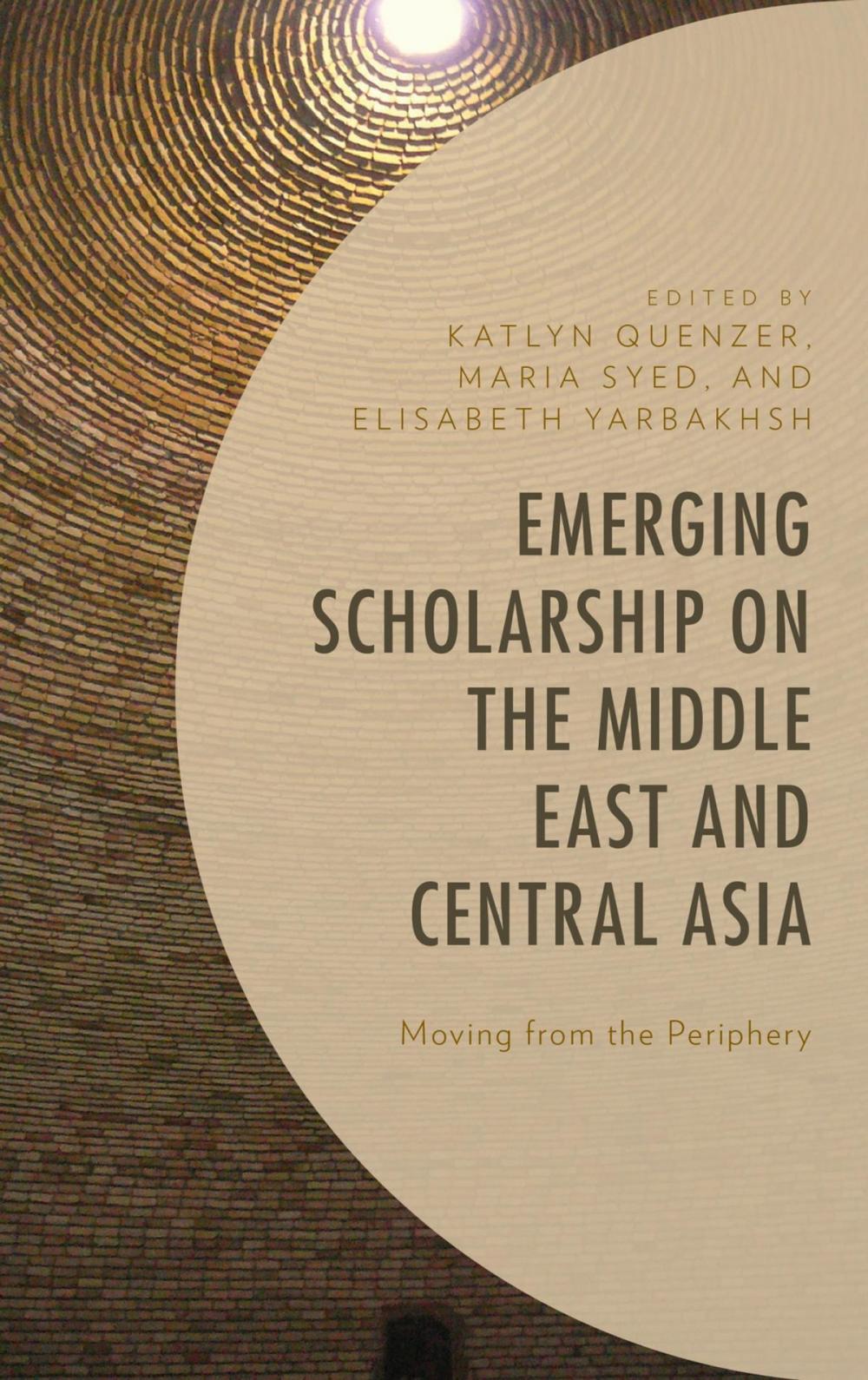 Big bigCover of Emerging Scholarship on the Middle East and Central Asia