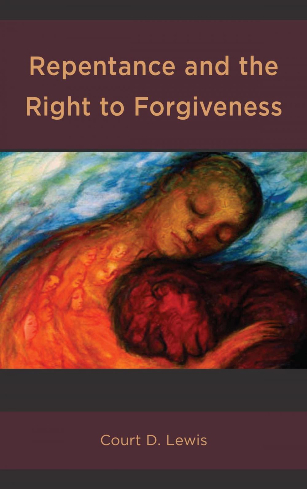 Big bigCover of Repentance and the Right to Forgiveness