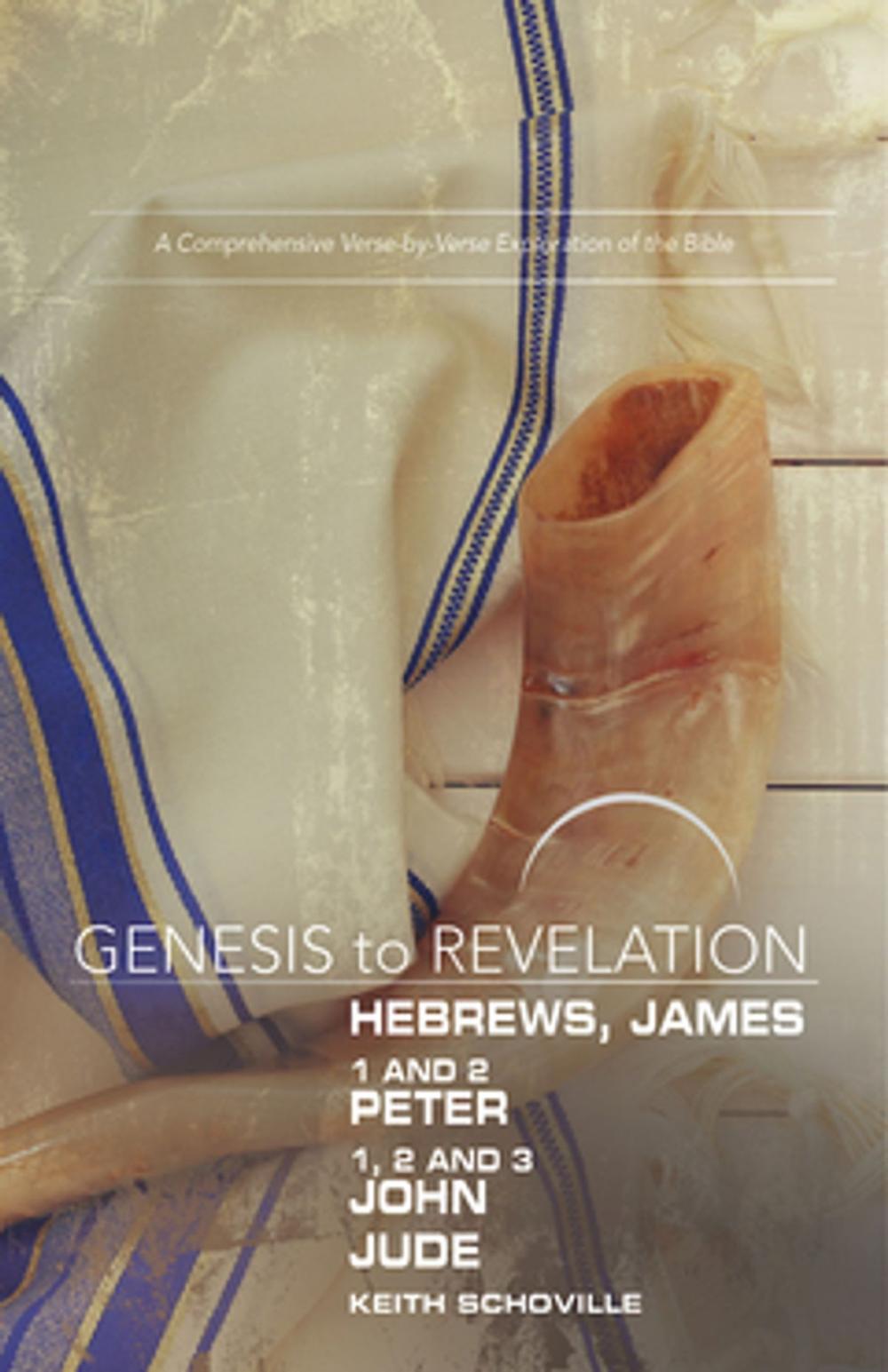 Big bigCover of Genesis to Revelation: Hebrews, James, 1-2 Peter, 1,2,3 John, Jude Participant Book [Large Print]