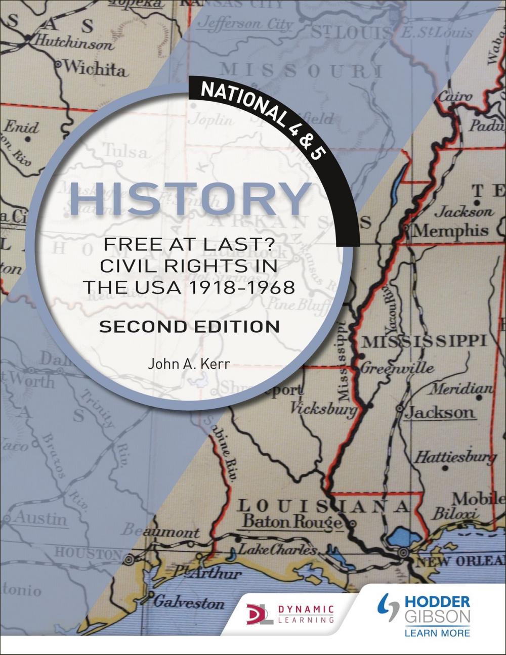 Big bigCover of National 4 & 5 History: Free at Last? Civil Rights in the USA 1918-1968: Second Edition