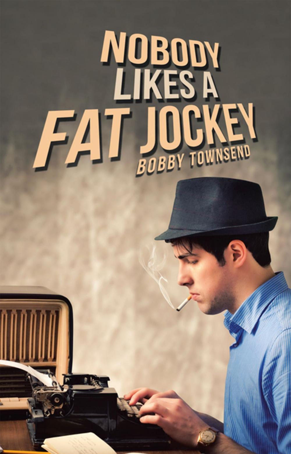 Big bigCover of Nobody Likes a Fat Jockey