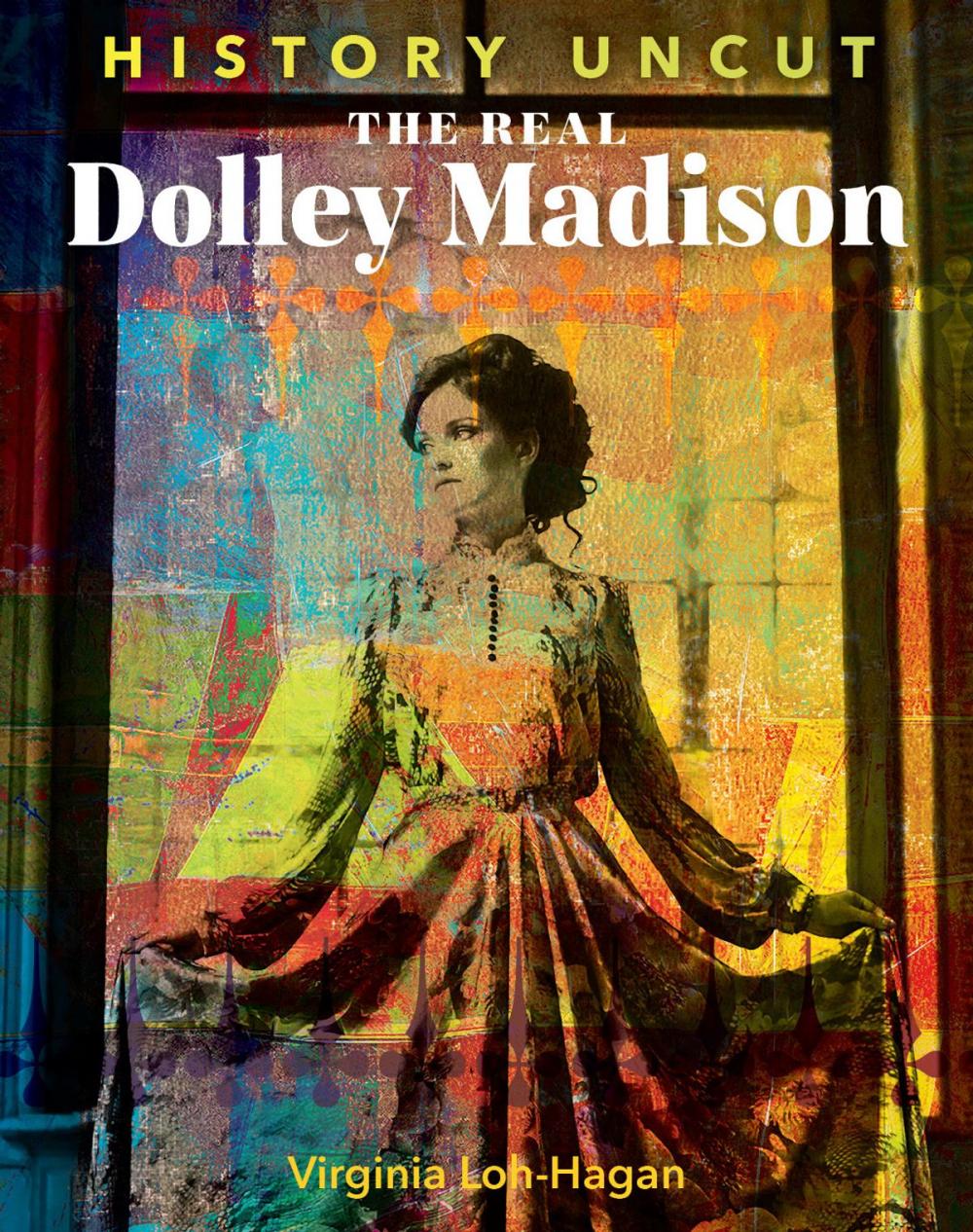 Big bigCover of The Real Dolley Madison