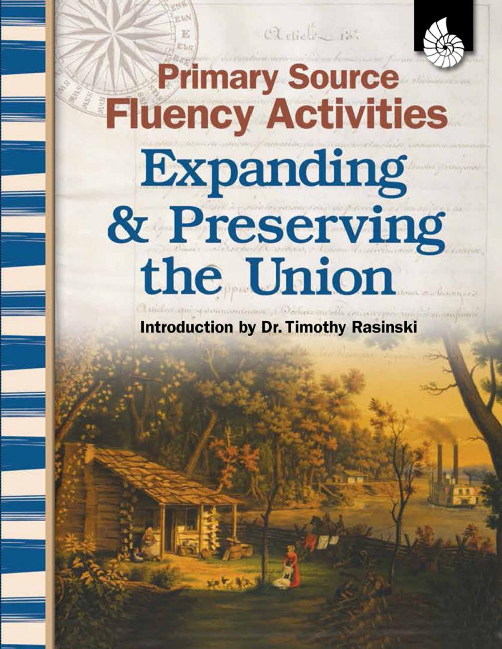 Big bigCover of Primary Source Fluency Activities: Expanding & Preserving the Union