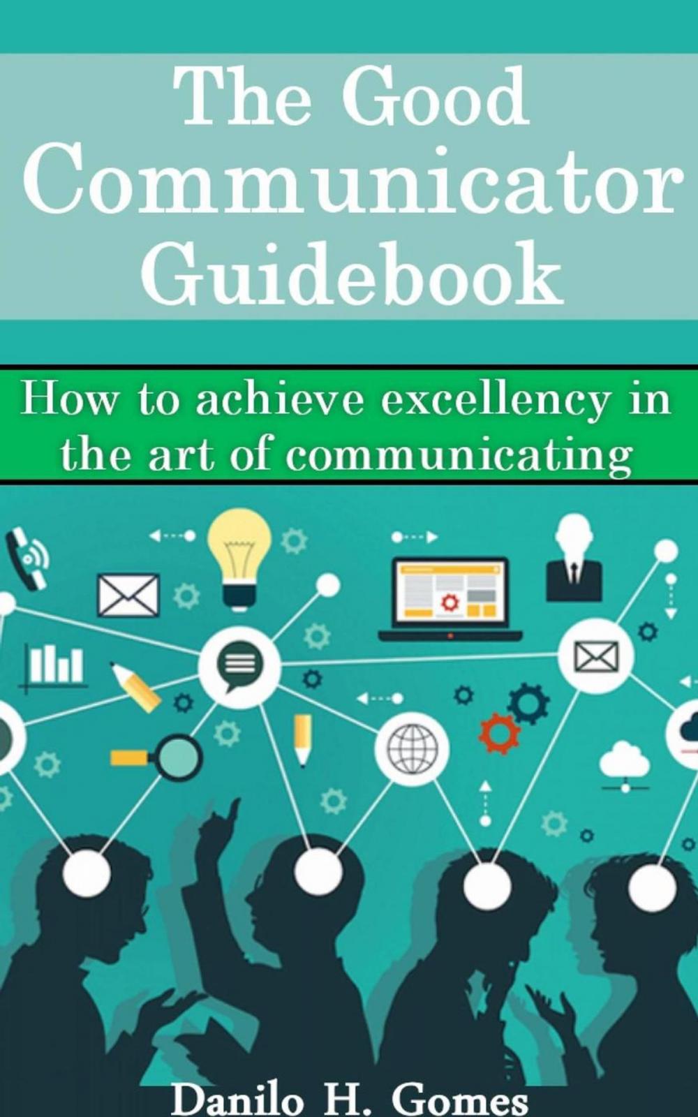 Big bigCover of The Good Communicator Guidebook