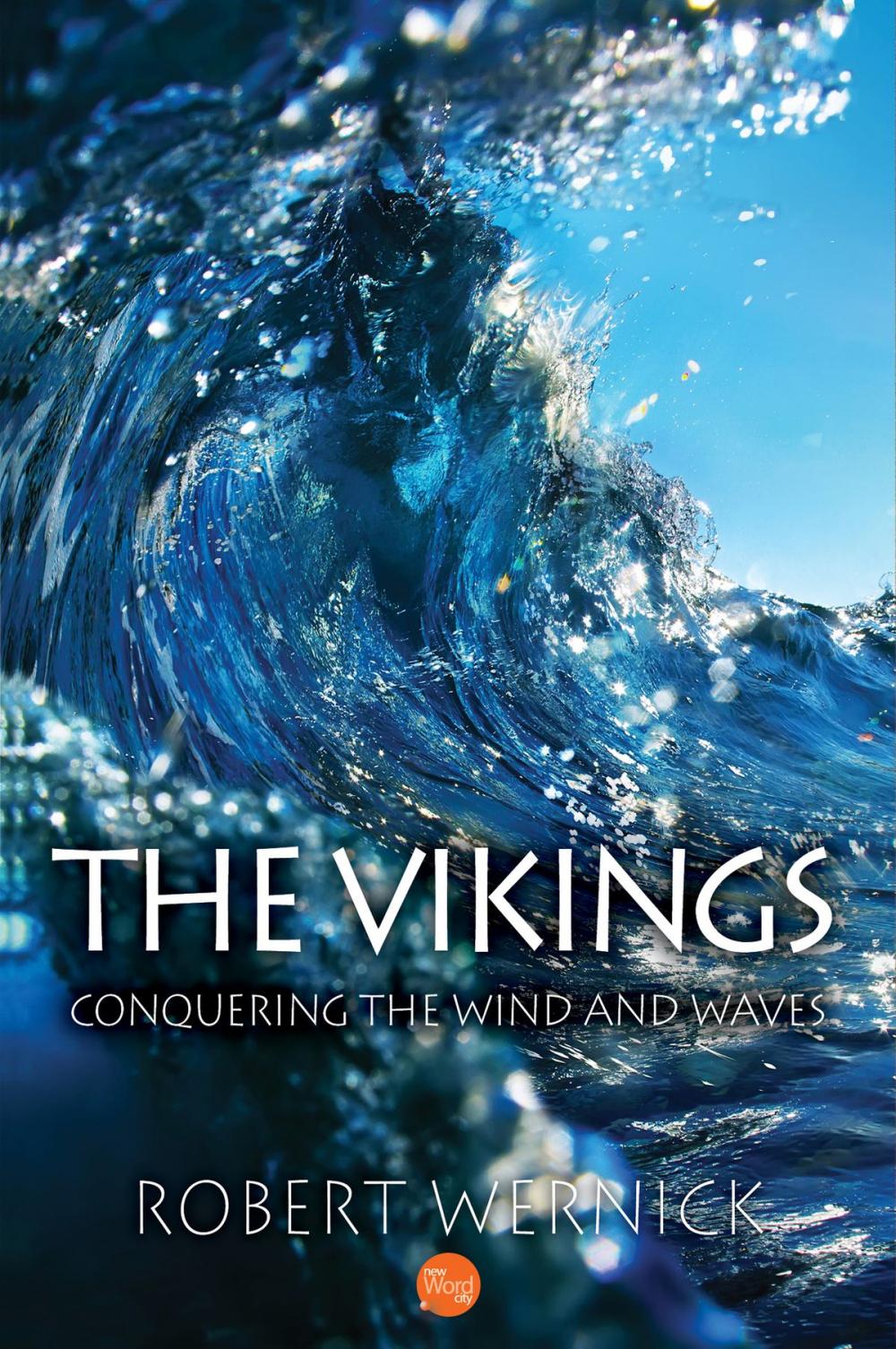 Big bigCover of The Vikings: Conquering the Wind and Waves