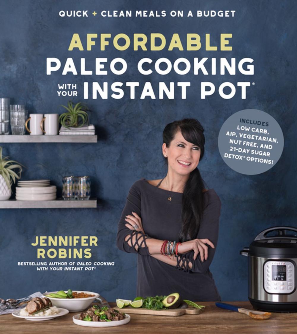 Big bigCover of Affordable Paleo Cooking with Your Instant Pot