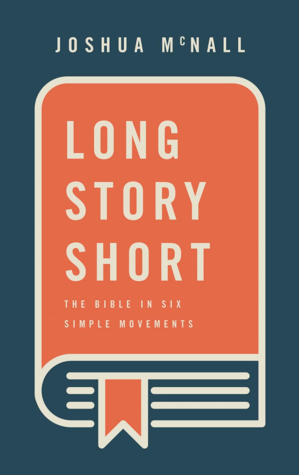 Big bigCover of Long Story Short: The Bible in Six Simple Movements