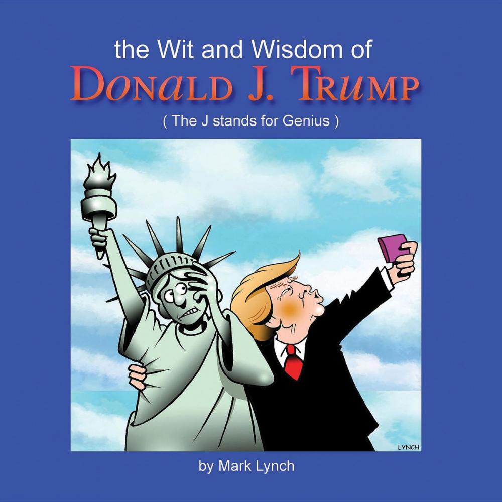 Big bigCover of The Wit and Wisdom of Donald J. Trump