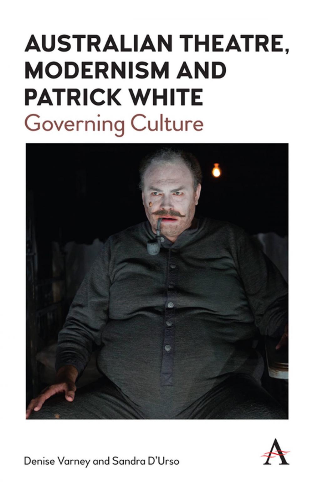 Big bigCover of Australian Theatre, Modernism and Patrick White