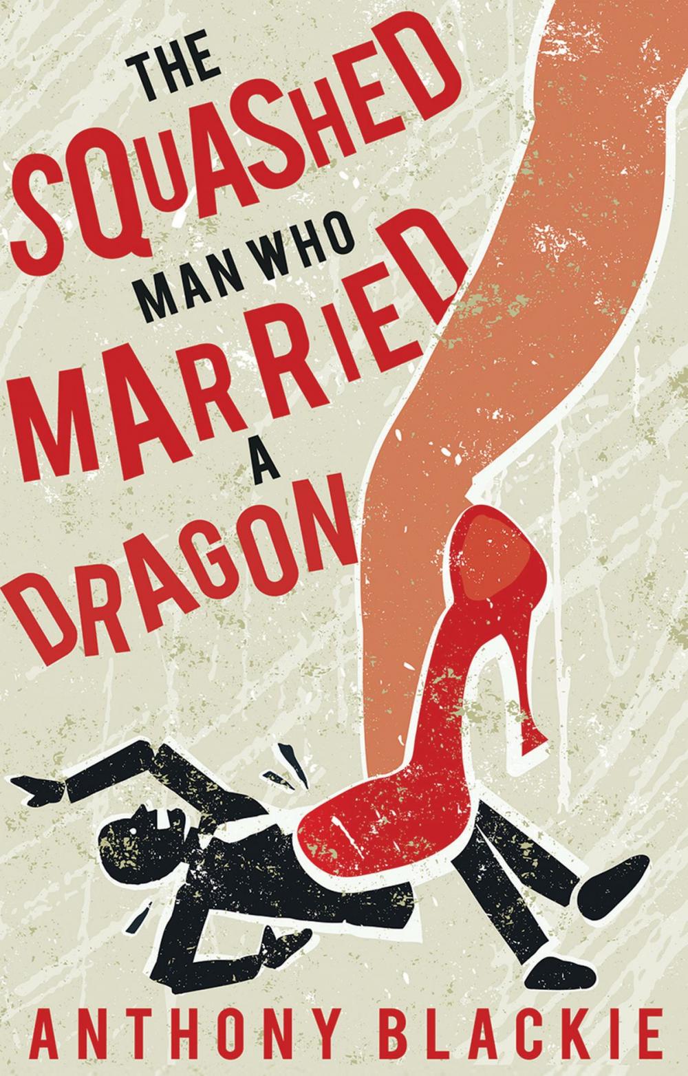 Big bigCover of The Squashed Man Who Married a Dragon