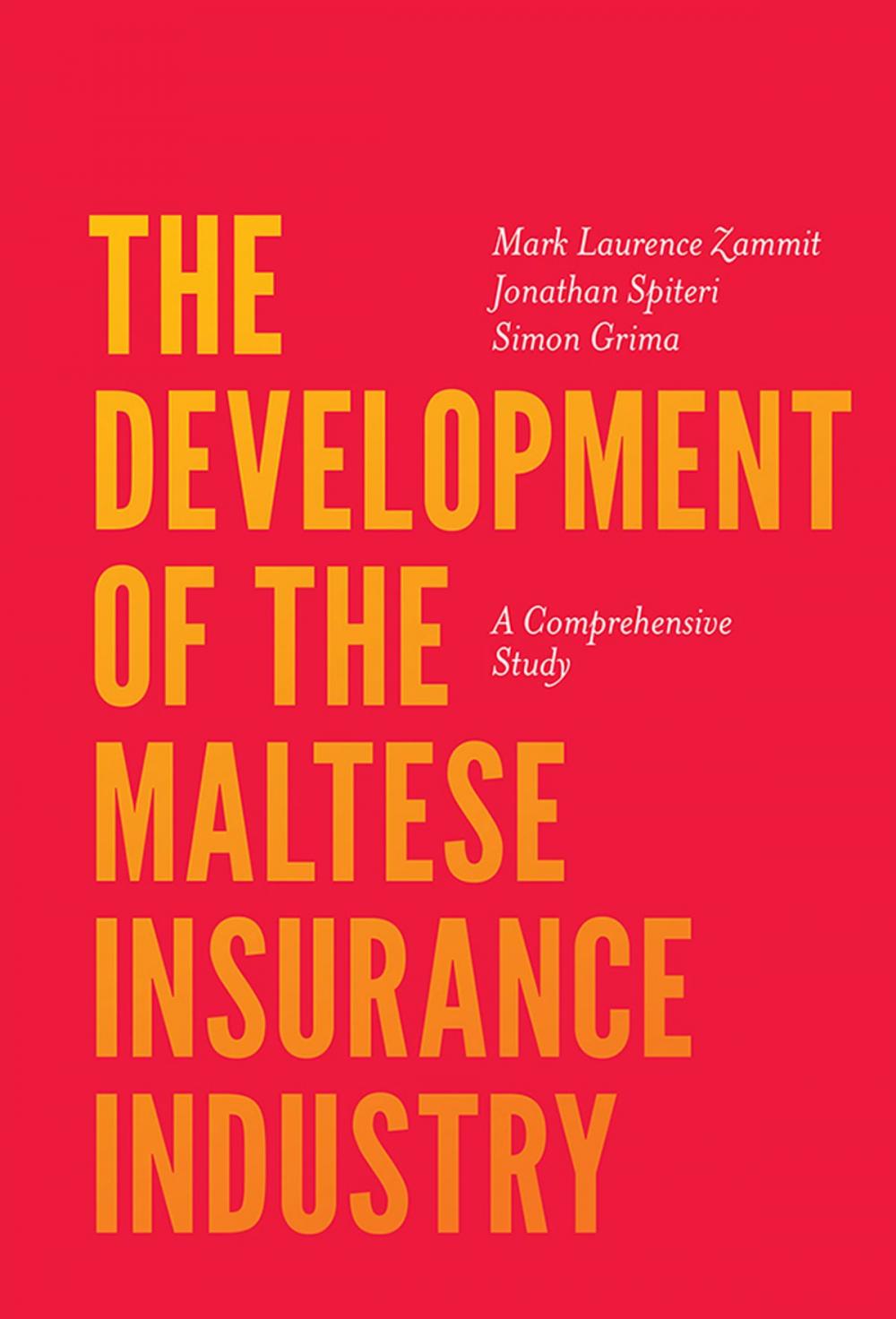 Big bigCover of The Development of the Maltese Insurance Industry