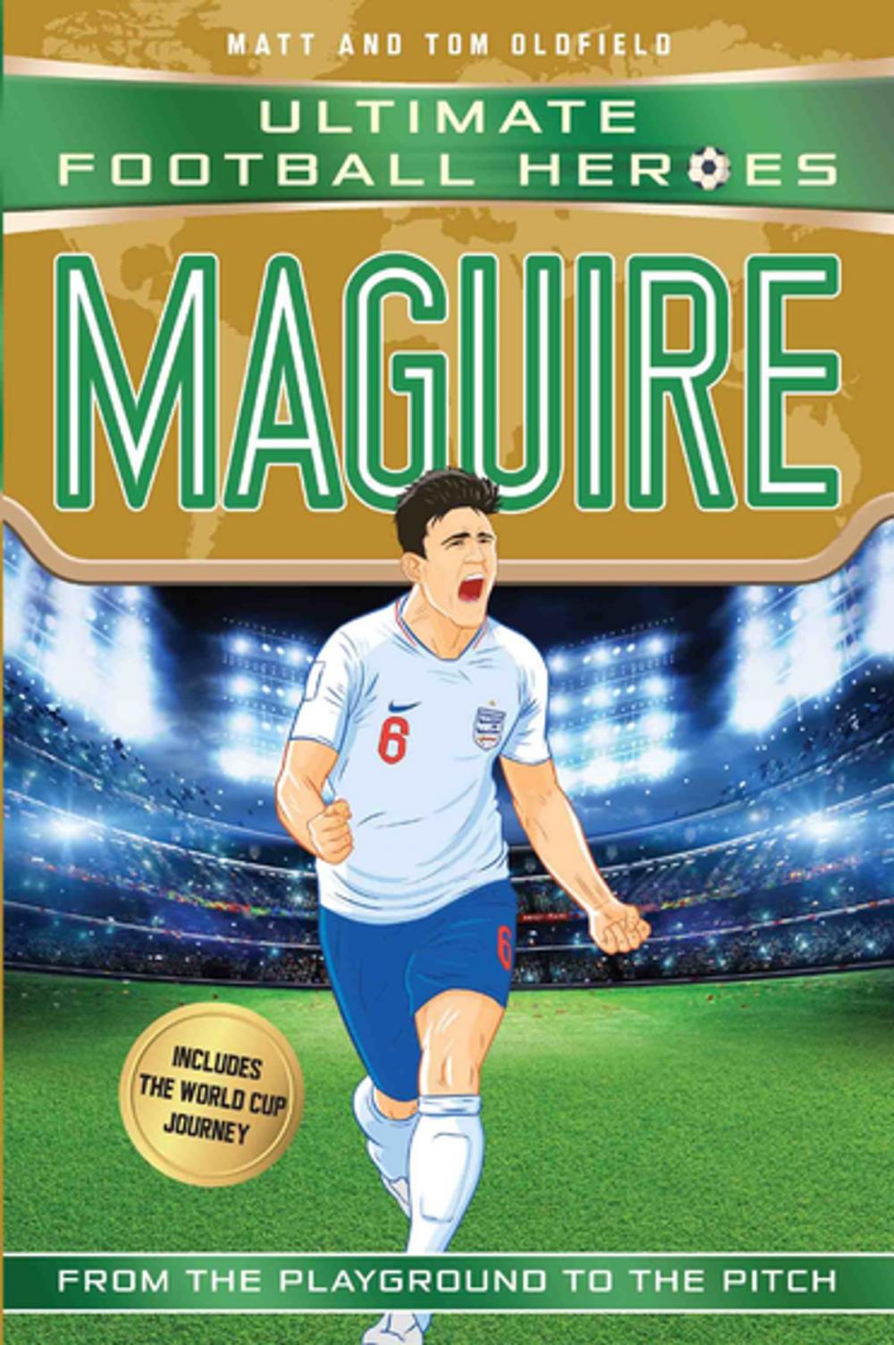 Big bigCover of Maguire (Ultimate Football Heroes - International Edition) - includes the World Cup Journey!