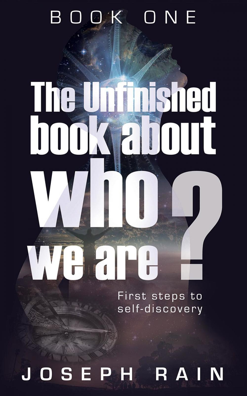 Big bigCover of The Unfinished Book About Who We Are: Book One