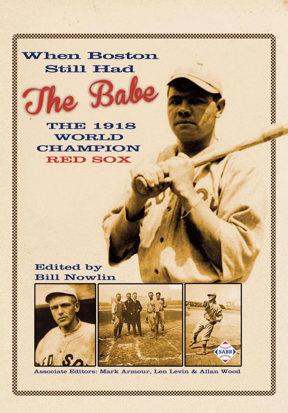 Big bigCover of When Boston Still Had the Babe: The 1918 World Champion Red Sox