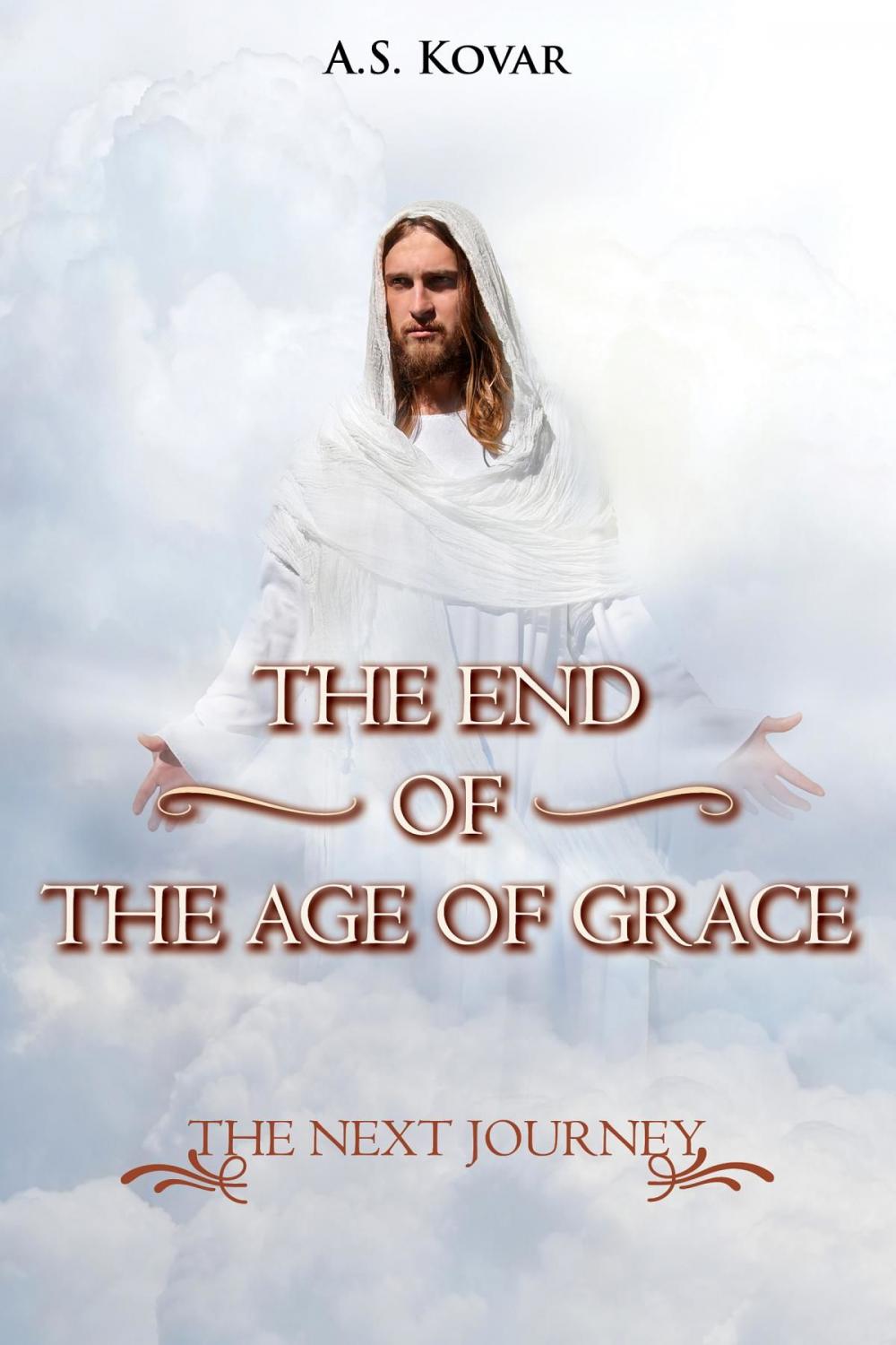 Big bigCover of THE END OF THE AGE OF GRACE