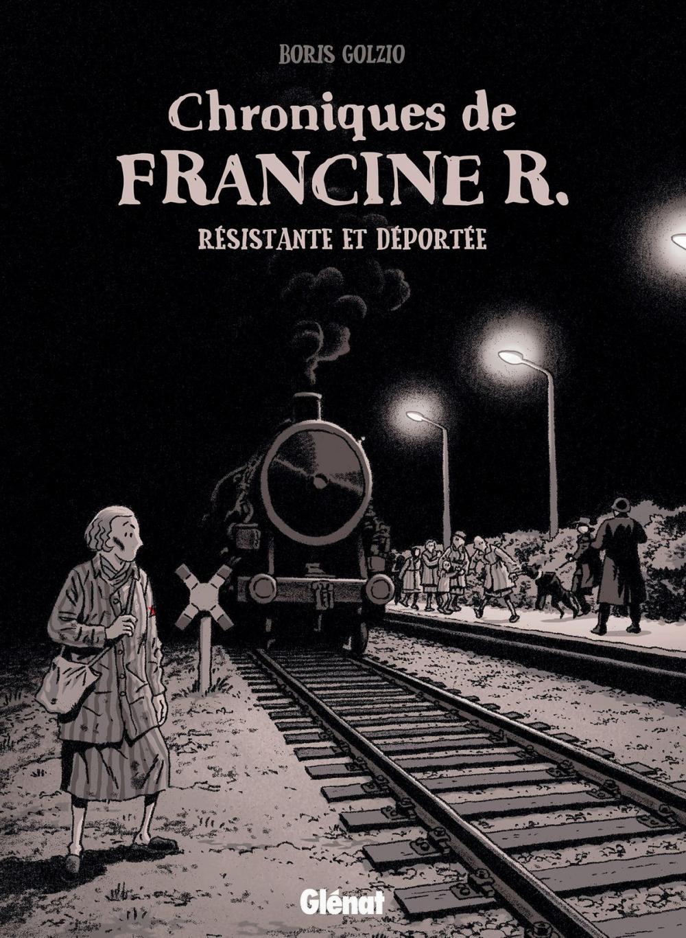 Big bigCover of Chroniques de Francine R., résistante et déportée