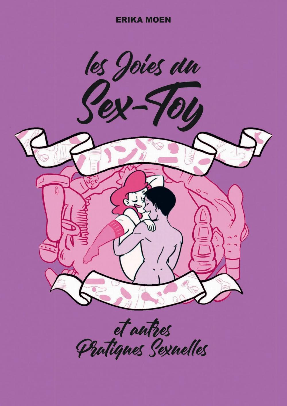 Big bigCover of Les Joies du sex-toy et autres pratiques sexuelles