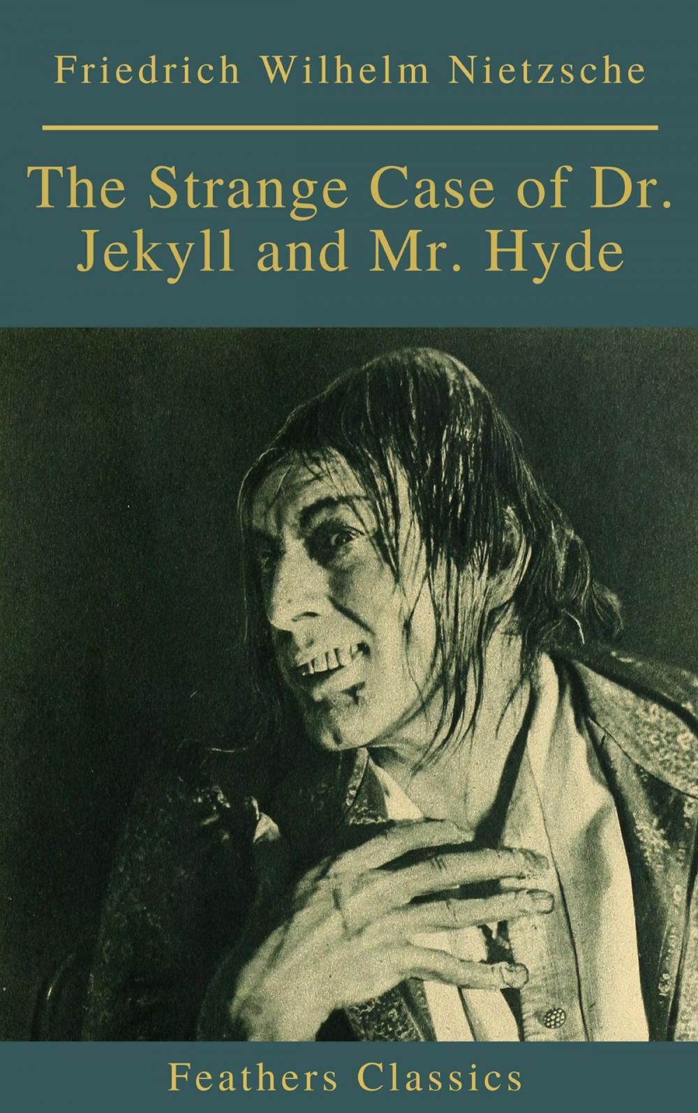 Big bigCover of The Strange Case of Dr. Jekyll and Mr. Hyde ( Feathers Classics)