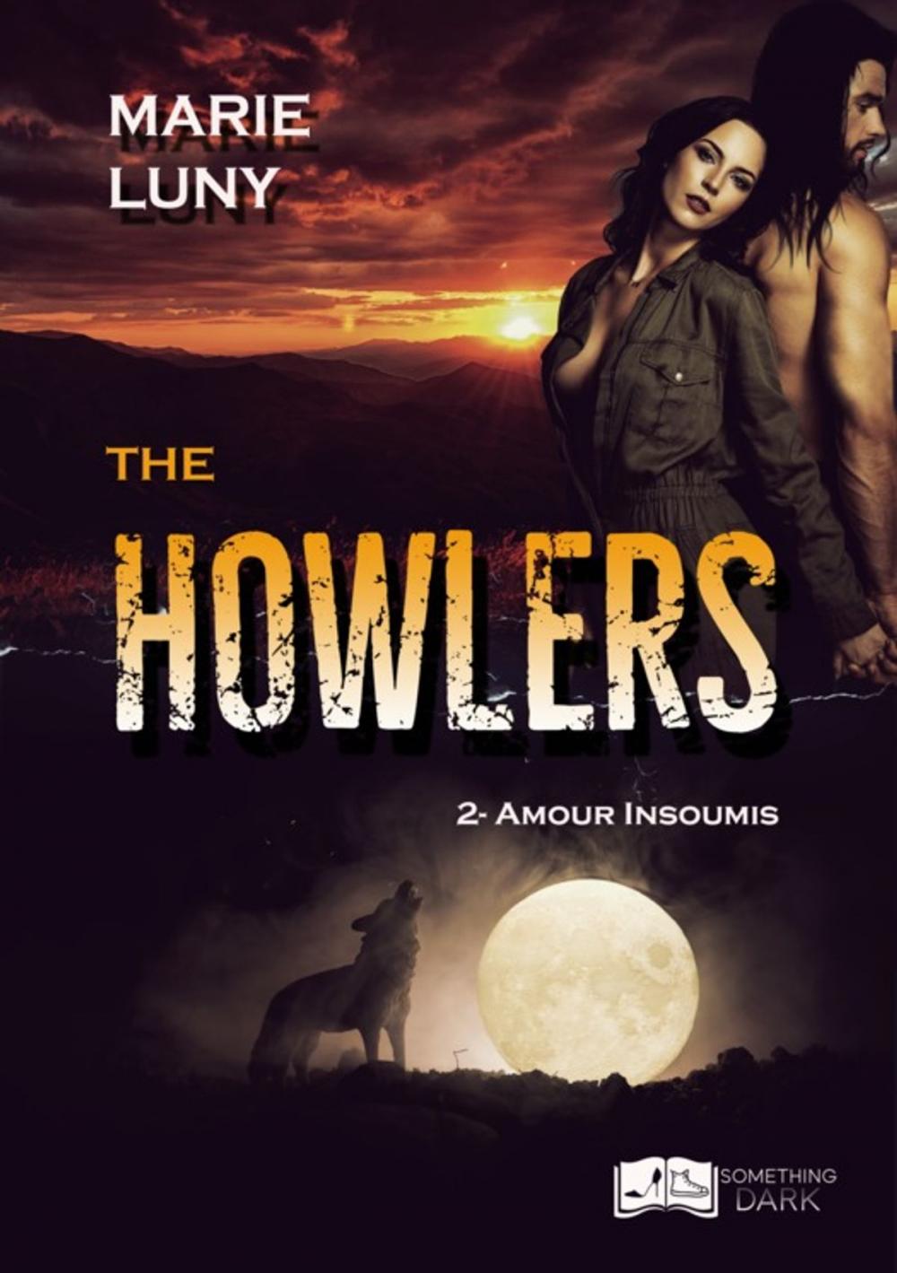 Big bigCover of The Howlers, tome 2 : Amour Insoumis