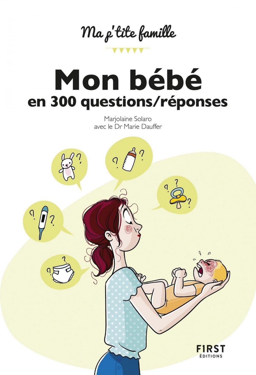 Big bigCover of Mon bébé en 300 questions/réponses