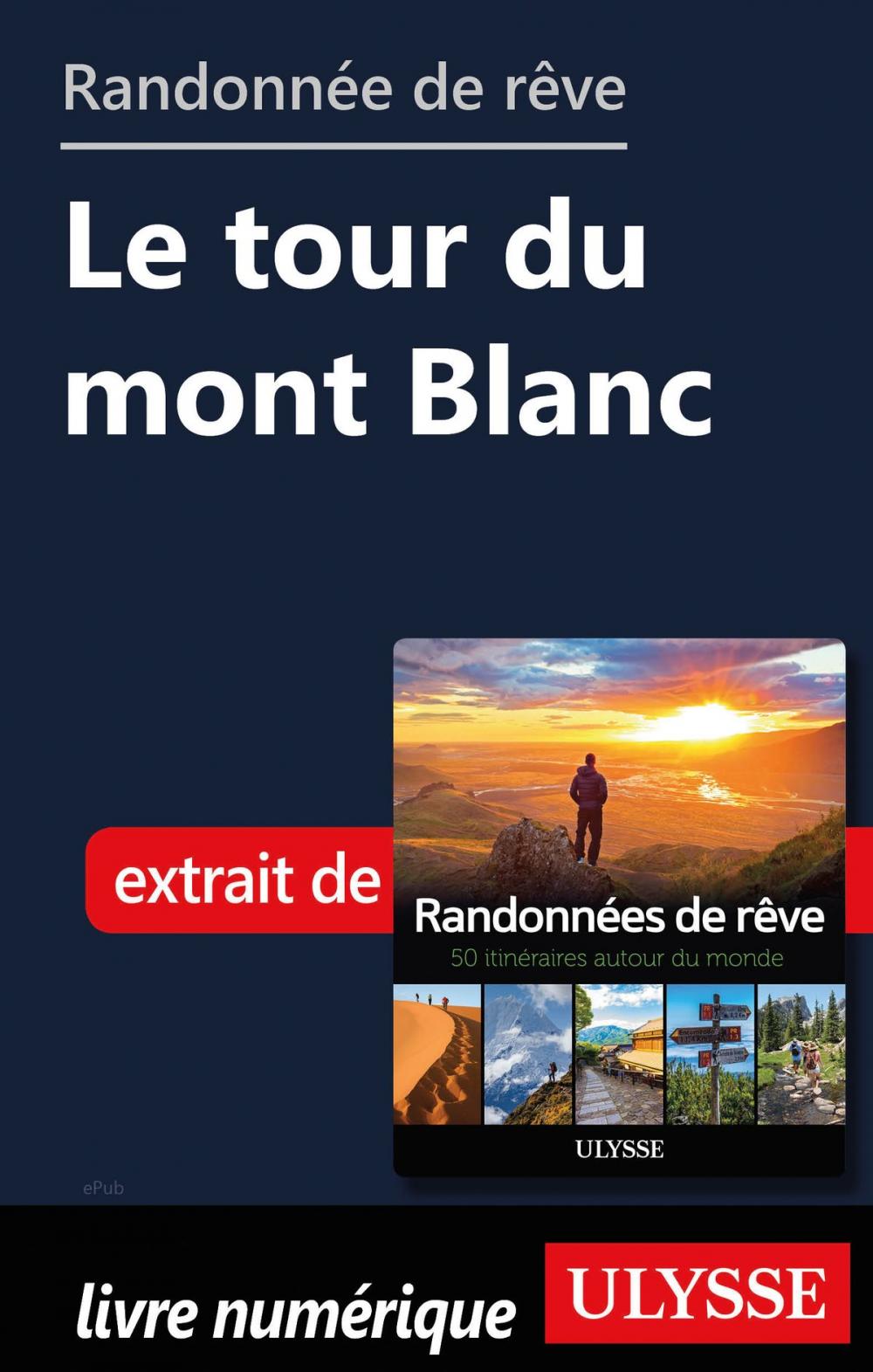 Big bigCover of Randonnée de rêve - Le tour du mont Blanc