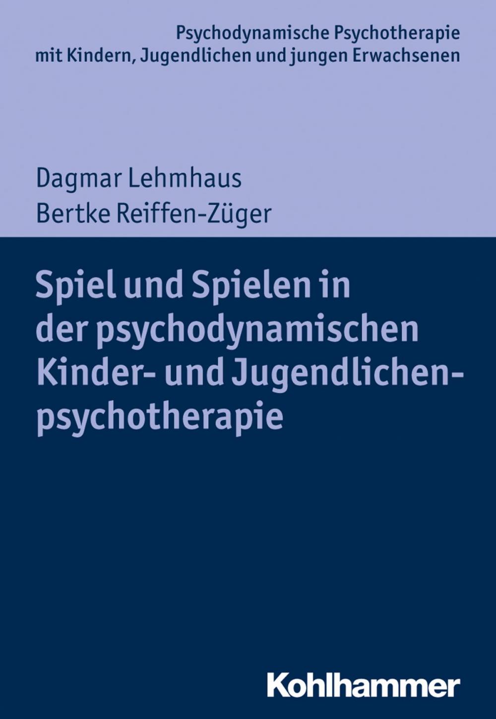 Big bigCover of Spiel und Spielen in der psychodynamischen Kinder- und Jugendlichenpsychotherapie