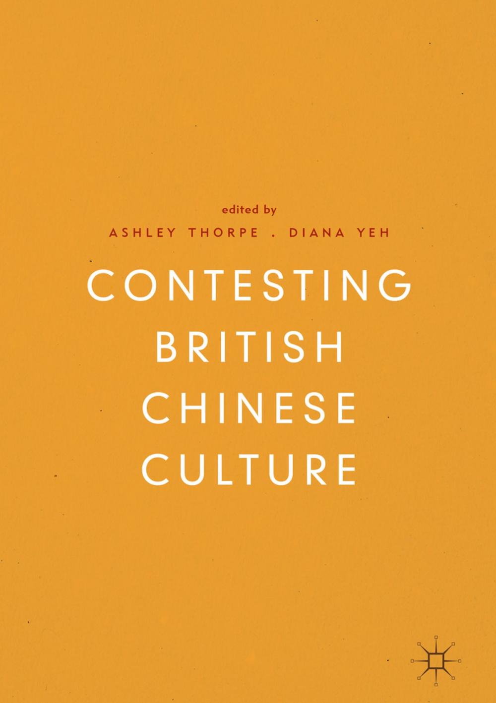 Big bigCover of Contesting British Chinese Culture