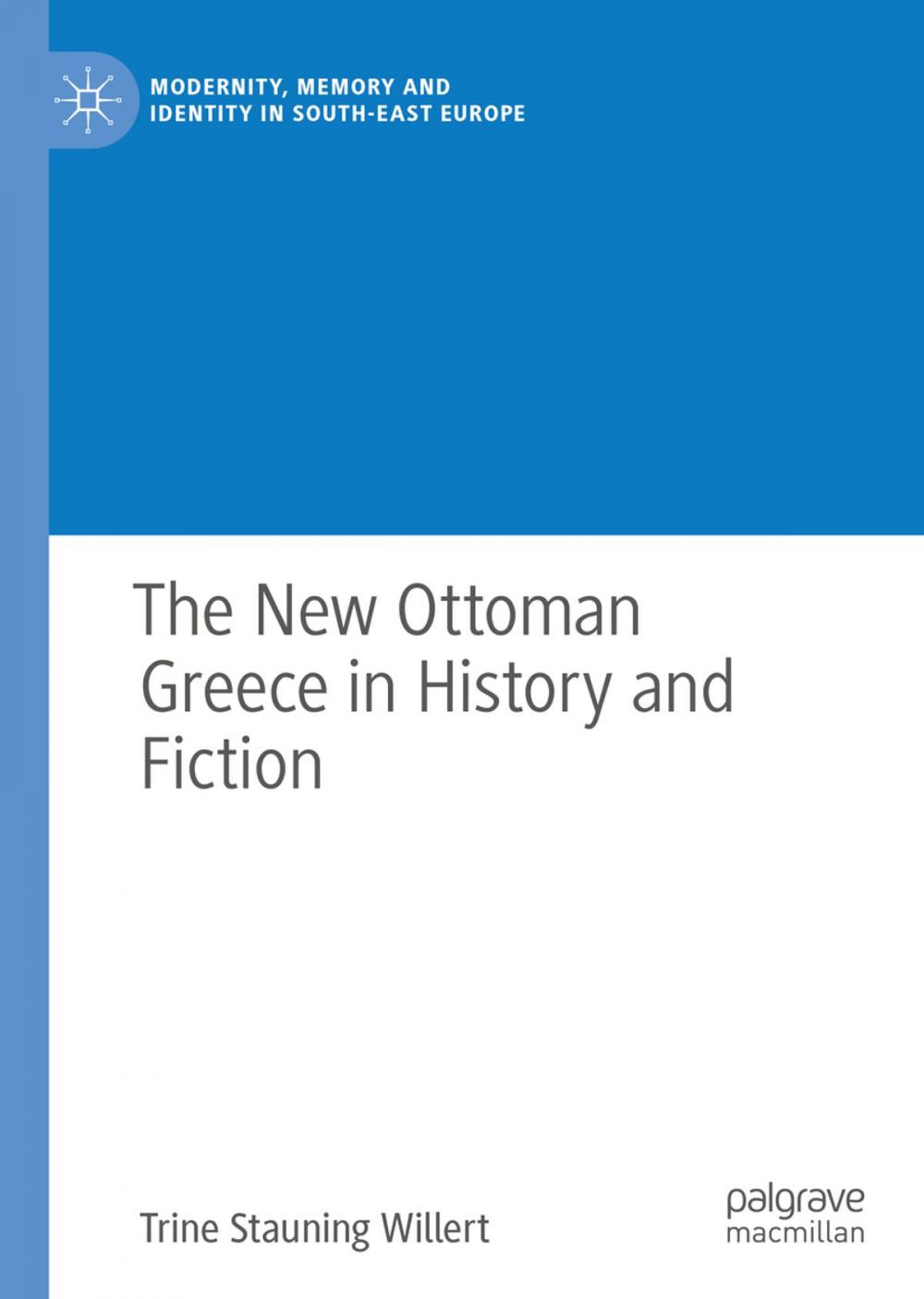 Big bigCover of The New Ottoman Greece in History and Fiction